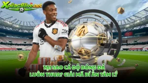 Tại Sao Cá Độ Bóng Đá Luôn Thua